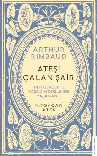 Arthur Rimbaud Ateşi Çalan Şair | Kitap Ambarı