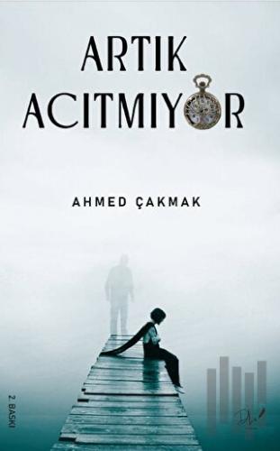 Artık Acıtmıyor | Kitap Ambarı