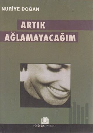 Artık Ağlamayacağım | Kitap Ambarı