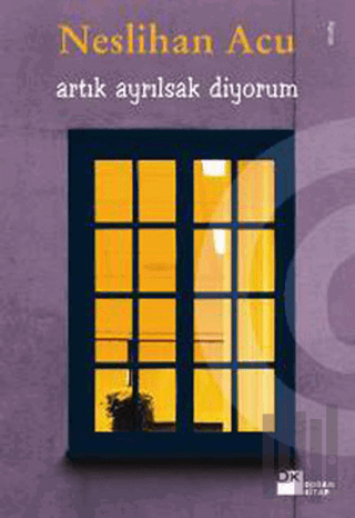 Artık Ayrılsak Diyorum | Kitap Ambarı