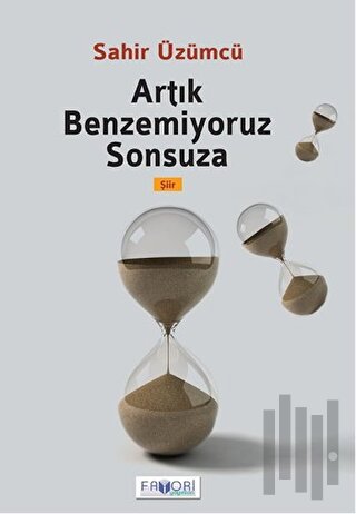 Artık Benzemiyoruz Sonsuza | Kitap Ambarı