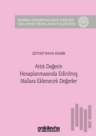 Artık Değerin Hesaplanmasında Edinilmiş Mallara Eklenecek Değerler (Ci