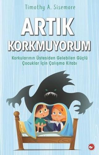 Artık Korkmuyorum | Kitap Ambarı