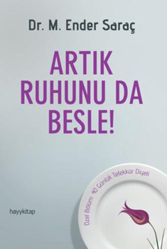 Artık Ruhunu da Besle! | Kitap Ambarı