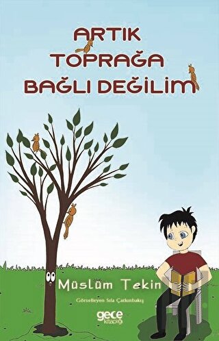 Artık Toprağa Bağlı Değilim | Kitap Ambarı