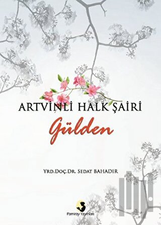 Artvinli Halk Şairi Gülden | Kitap Ambarı