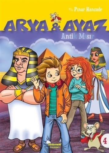 Antik Mısır - Arya ve Ayaz 4 | Kitap Ambarı