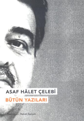 Asaf Halet Çelebi - Bütün Yazıları | Kitap Ambarı