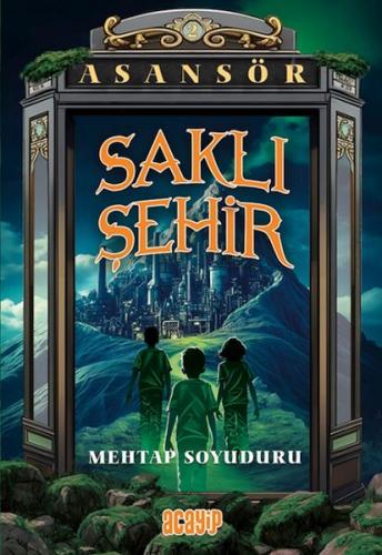 Asansör 2 - Saklı Şehir | Kitap Ambarı