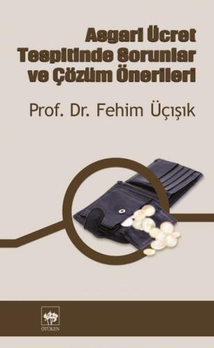 Asgari Ücret Tespitinde Sorunlar ve Çözüm Önerileri | Kitap Ambarı