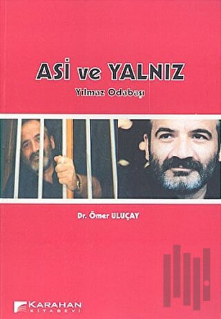 Asi ve Yalnız Yılmaz Odabaşı | Kitap Ambarı