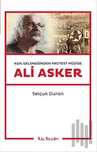 Aşık Geleneğinden Protest Müziğe: Ali Asker | Kitap Ambarı