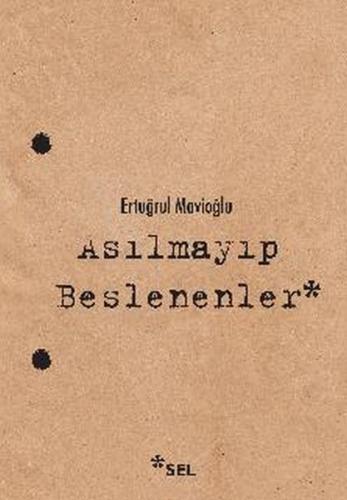 Asılmayıp Beslenenler | Kitap Ambarı