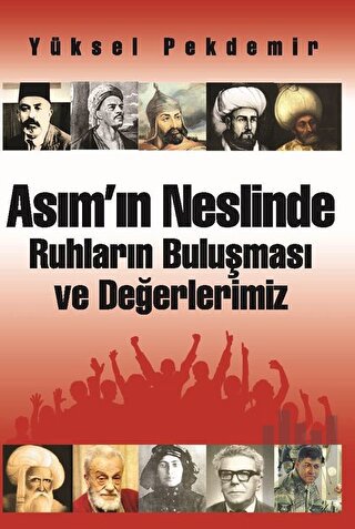 Asım’ın Neslinde Ruhların Buluşması ve Değerlerimiz | Kitap Ambarı