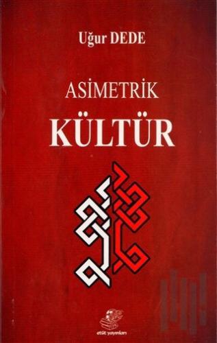 Asimetrik Kültür | Kitap Ambarı