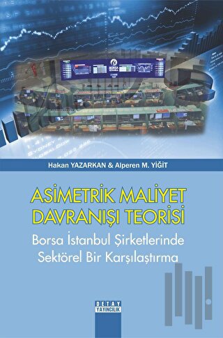 Asimetrik Maliyet Davranışı Teorisi | Kitap Ambarı