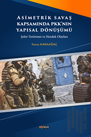 Asimetrik Savaş Kapsamında PKK'nın Yapısal Dönüşümü | Kitap Ambarı