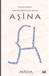 Aşina Destanı (3. Kitap) | Kitap Ambarı