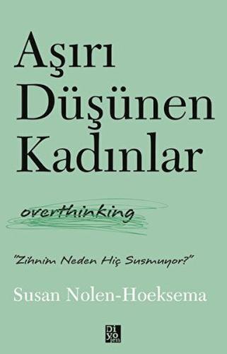 Aşırı Düşünen Kadınlar | Kitap Ambarı