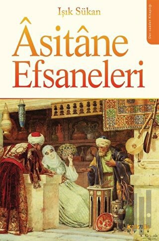 Asitane Efsaneleri | Kitap Ambarı