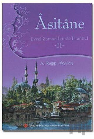 Asitane - Evvel Zaman İçinde İstanbul 2 | Kitap Ambarı