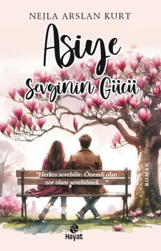 Asiye Sevginin Gücü | Kitap Ambarı