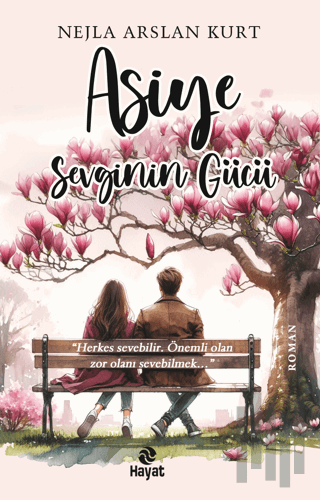 Asiye Sevginin Gücü | Kitap Ambarı