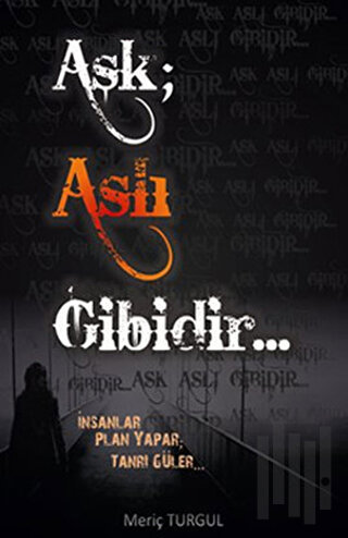 Aşk; Aslı Gibidir | Kitap Ambarı