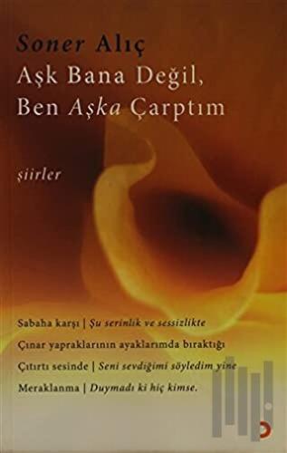 Aşk Bana Değil, Ben Aşka Çarptım | Kitap Ambarı