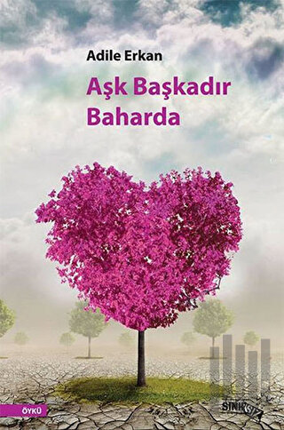 Aşk Başkadır Baharda | Kitap Ambarı