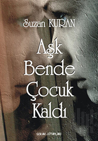 Aşk Bende Çocuk Kaldı | Kitap Ambarı