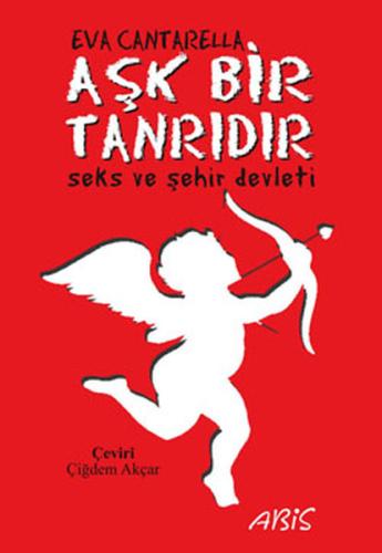 Aşk Bir Tanrıdır | Kitap Ambarı