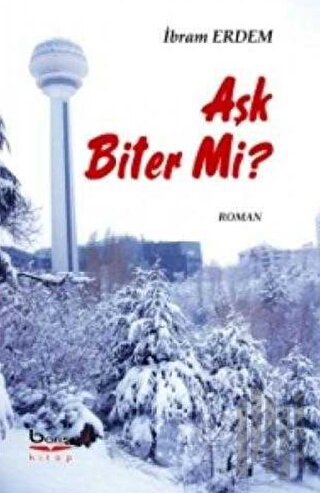 Aşk Biter Mi? | Kitap Ambarı