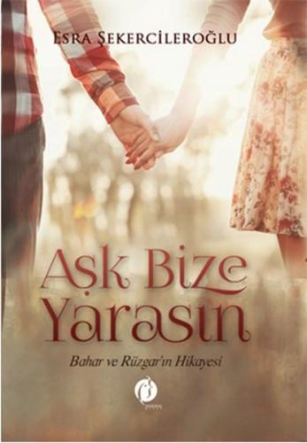 Aşk Bize Yarasın | Kitap Ambarı