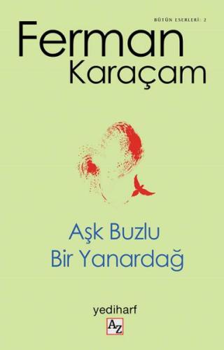 Aşk Buzlu Bir Yanardağ | Kitap Ambarı