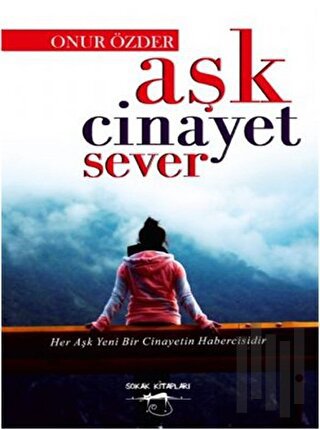 Aşk Cinayet Sever | Kitap Ambarı