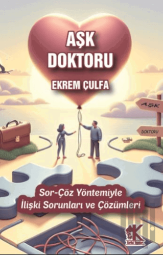 Aşk Doktoru - Sor-Çöz Yöntemiyle İlişki Sorunları ve Çözümleri | Kitap