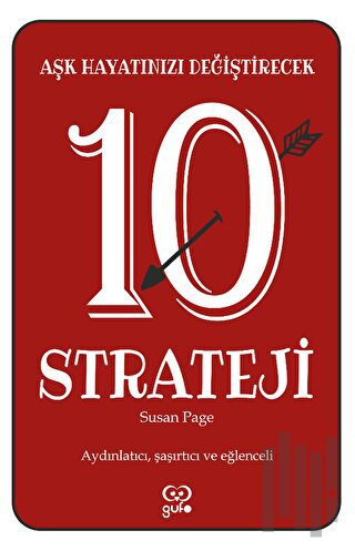 Aşk Hayatınızı Değiştirecek 10 Strateji | Kitap Ambarı