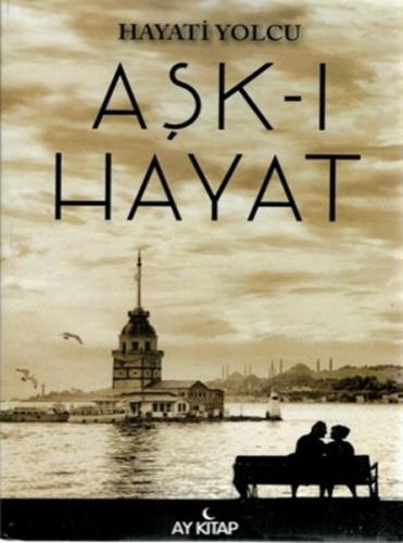 Aşk-ı Hayat | Kitap Ambarı