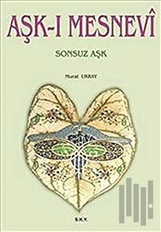 Aşk-ı Mesnevi Sonsuz Aşk | Kitap Ambarı