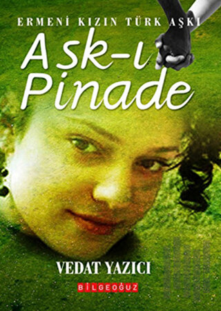 Aşk-ı Pinade | Kitap Ambarı