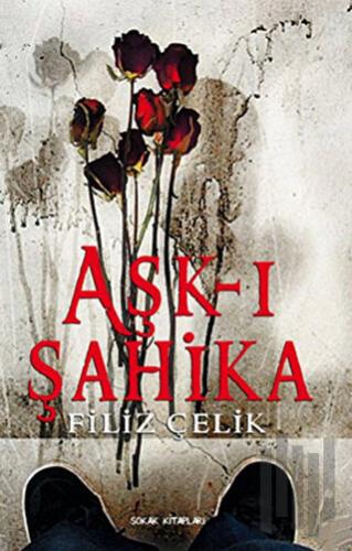 Aşk-ı Şahika | Kitap Ambarı