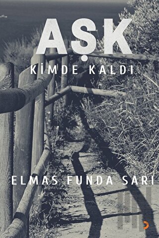 Aşk Kimde Kaldı? | Kitap Ambarı