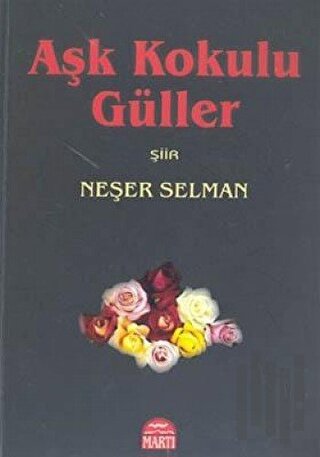 Aşk Kokulu Güller | Kitap Ambarı