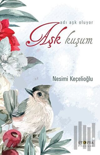 Aşk Kuşum | Kitap Ambarı