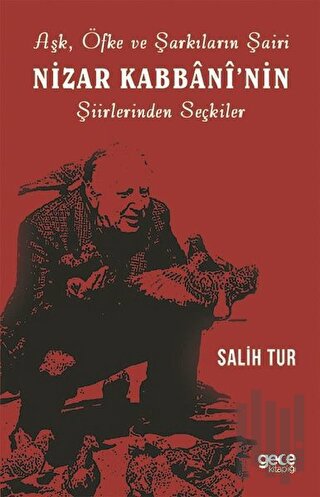 Aşk Öfke ve Şarkıların Şairi Nizar Kabbani'nin Şiirlerinden Seçkiler |