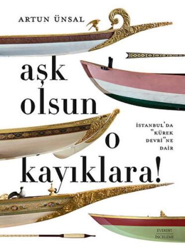 Aşk Olsun O Kayıklara | Kitap Ambarı