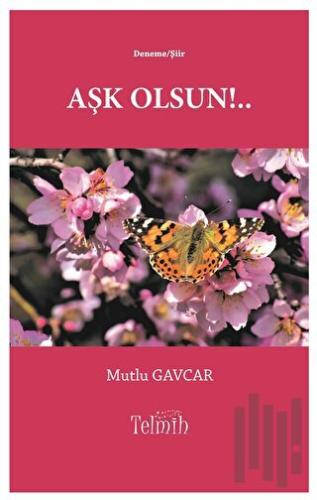 Aşk Olsun!.. | Kitap Ambarı