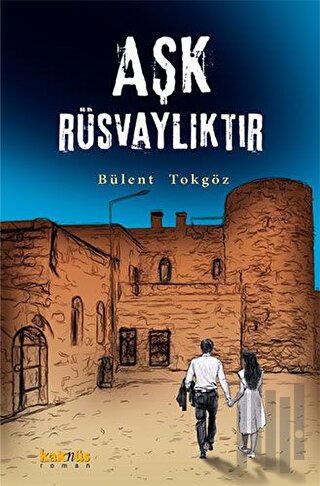 Aşk Rüsvalıktır | Kitap Ambarı