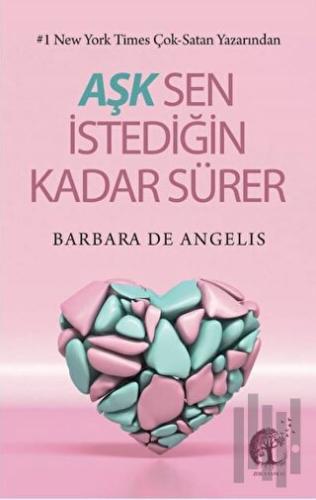 Aşk Sen İstediğin Kadar Sürer | Kitap Ambarı